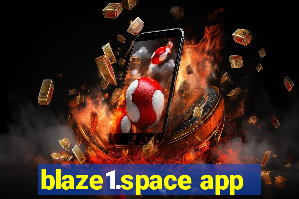 blaze1.space app